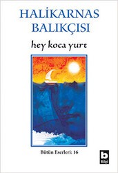 Hey Koca Yurt Bütün Eserleri:16 - Bilgi Yayınevi