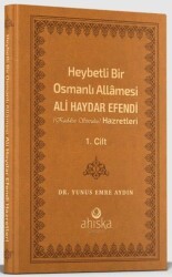 Heybetli Bir Osmanlı Allamesi Ali Haydar Efendi 1. Cilt Deri Kapak - Ahıska Yayınevi