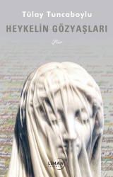 Heykelin Gözyaşları - Liman Yayınevi