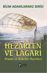 Hezarfen ve Lagari - Bilim Adamlarımız Serisi - Parola Yayınları
