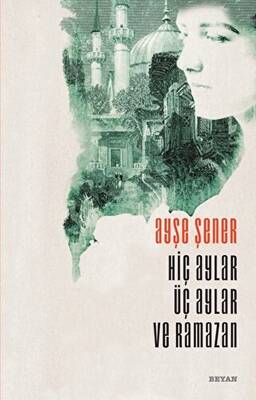 Hiç Aylar Üç Aylar ve Ramazan - 1