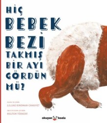 Hiç Bebek Bezi Takmış Bir Ayı Gördün Mü? - Okuyan Koala