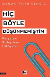 Hiç Böyle Düşünmemiştim - Çınaraltı Yayınları