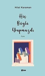 Hiç Böyle Yapmazdı - Şule Yayınları