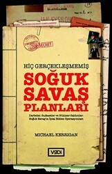 Hiç Gerçekleşmemiş Soğuk Savaş Planları - Vadi Yayınları