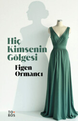 Hiç Kimsenin Gölgesi - Toros Yayınları