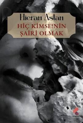 Hiç Kimsenin Şairi Olmak - 1