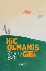 Hiç Olmamış Gibi - Paris Yayınları