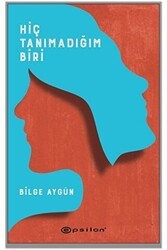 Hiç Tanımadığım Biri - Epsilon Yayınevi