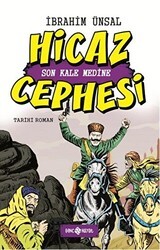 Hicaz Cephesi: Son Kale Medine - Genç Hayat