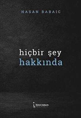 Hiçbir Şey Hakkında - 1