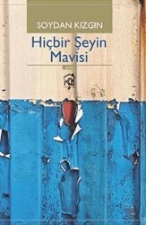 Hiçbir Şeyin Mavisi - Kurgu Kültür Merkezi