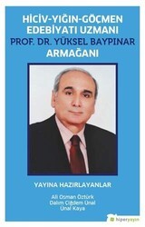 Hiciv - Yığın - Göçmen Edebiyatı Uzmanı Prof. Dr. Yüksel Baypınar Armağanı - Hiperlink Yayınları