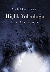 Hiçlik Yolculuğu - Sığınak - İkinci Adam Yayınları