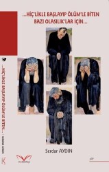 ...Hiç`likle Başlayıp Ölüm`le Biten Bazı Olasılık`lar İçin - Medakitap Yayınları