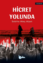 Hicret Yolunda - Beka Yayınları