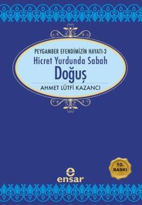 Hicret Yurdunda Sabah: Doğuş - 1