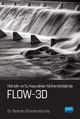 Hidrolik ve Su Kaynakları Mühendisliğinde Flow-3D - 1