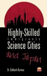 Highly-Skilled Immigrants, Science Cities and Japan - Nobel Bilimsel Eserler