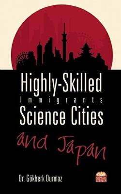 Highly-Skilled Immigrants, Science Cities and Japan - 1