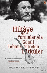 Hikaye ve Yorumlarıyla Gönül Telimizi Titreten Türküler - Cinius Yayınları