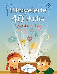 Hikayelerle 40 Hadis - Kayalıpark Çocuk