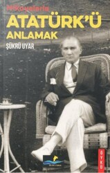 Hikayelerle Atatürk`ü Anlamak - 1