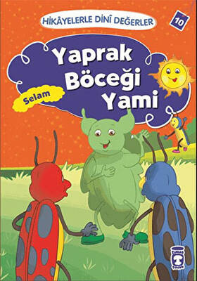 Hikayelerle Dini Değerler 10 - Yaprak Böceği Yami Selam - 1