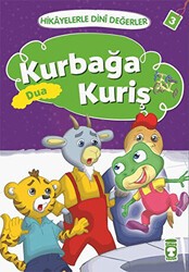 Hikayelerle Dini Değerler 3 - Kurbağa Kuriş Dua - Timaş Gülce Çocuk