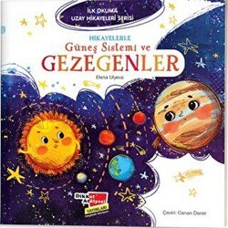 Hikayelerle Güneş Sistemi ve Gezegenler - İlk Okuma Uzay Hikayeleri Serisi - Dikkat Atölyesi Yayınları