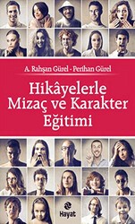 Hikayelerle Mizaç ve Karakter Eğitimi - Hayat Yayınları