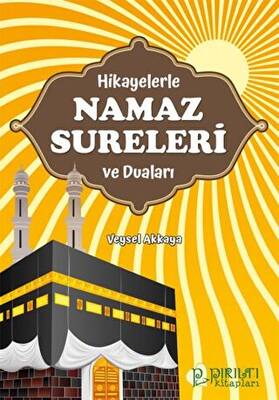 Hikayelerle Namaz Sureleri ve Duaları - 1