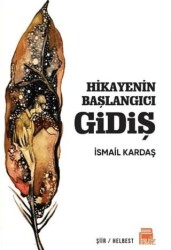 Hikayenin Başlangıcı Gidiş - Payiz Yayınları