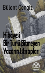Hikayesi Bir Türlü Bitmeyen Yazarın Istırapları - Kekeme Yayınları
