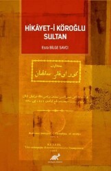 Hikayet-i Köroğlu Sultan - Paradigma Akademi Yayınları