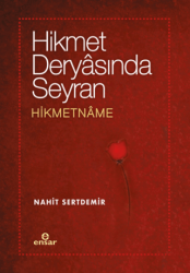 Hikmet Deryasında Seyran - Hikmetname - Ensar Neşriyat