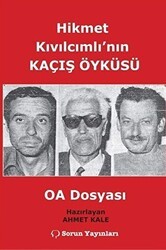 Hikmet Kıvılcımlı`nın Kaçış Öyküsü - OA Dosyası - Sorun Yayınları