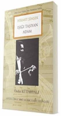 Hikmet Şimşek Işığı Taşıyan Adam - 1