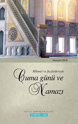 Hikmet ve Faziletleriyle Cuma Günü ve Namazı - 1