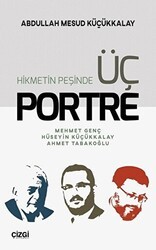 Hikmetin Peşinde Üç Portre - Çizgi Kitabevi Yayınları