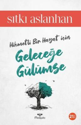Hikmetli Bir Hayat İçin Geleceğe Gülümse - 1