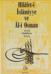 Hilafet- i İslamiyye ve Al- i Osman - Bedir Yayınları