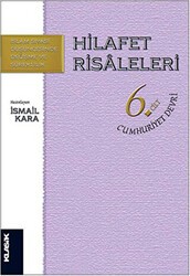Hilafet Risaleleri Cilt 6: Cumhuriyet Devri - Klasik Yayınları
