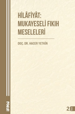 Hilafiyat: Mukayeseli Fıkıh Meseleleri - 1