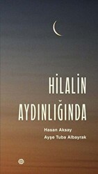 Hilalin Aydınlığında - Mahya Yayınları
