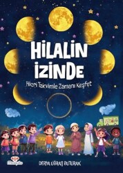 Hilal`in İzinde – Hicri Takvimle Zamanı Keşfet - Mosquito Yayınları