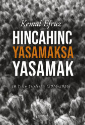 Hıncahınç Yaşamaksa Yaşamak - İkinci Adam Yayınları