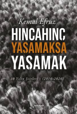 Hıncahınç Yaşamaksa Yaşamak - 1