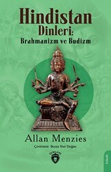Hindistan Dinleri: Brahmanizm ve Budizm - Dorlion Yayınları