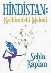 Hindistan: Kalbimdeki Melodi - Cinius Yayınları